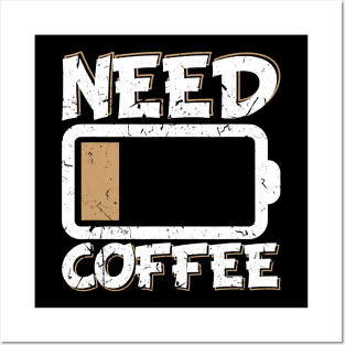 Need Coffee Funny Quote Saying Cafe Gift Idea Present Work Posters and Art